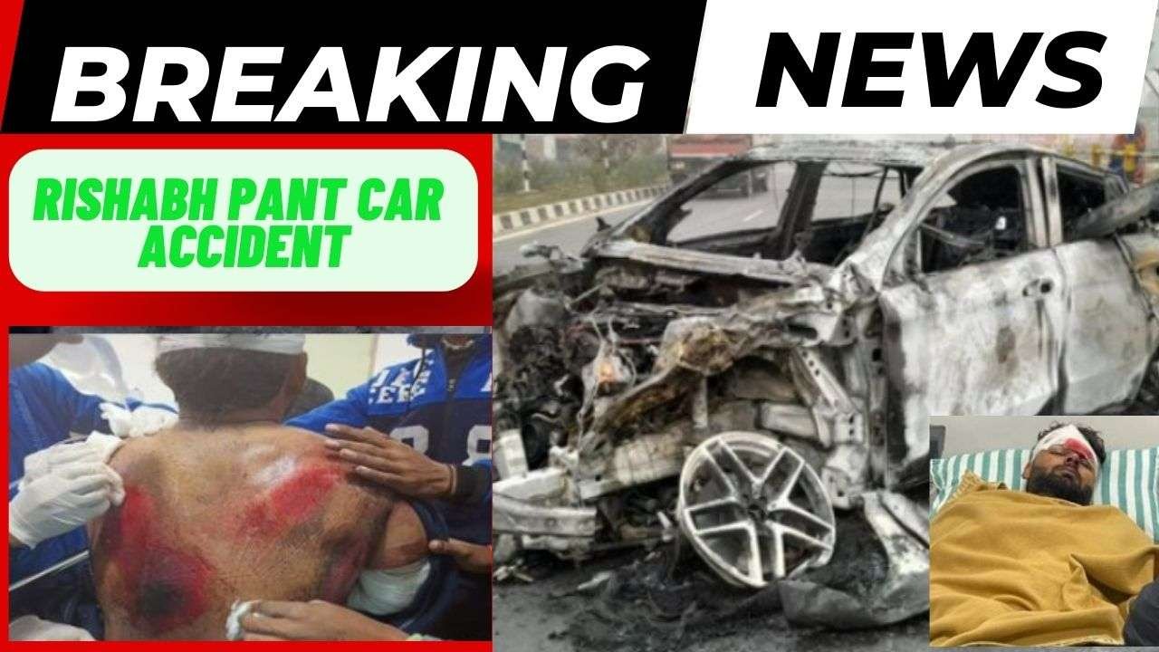 Rishabh Pant Car Accident